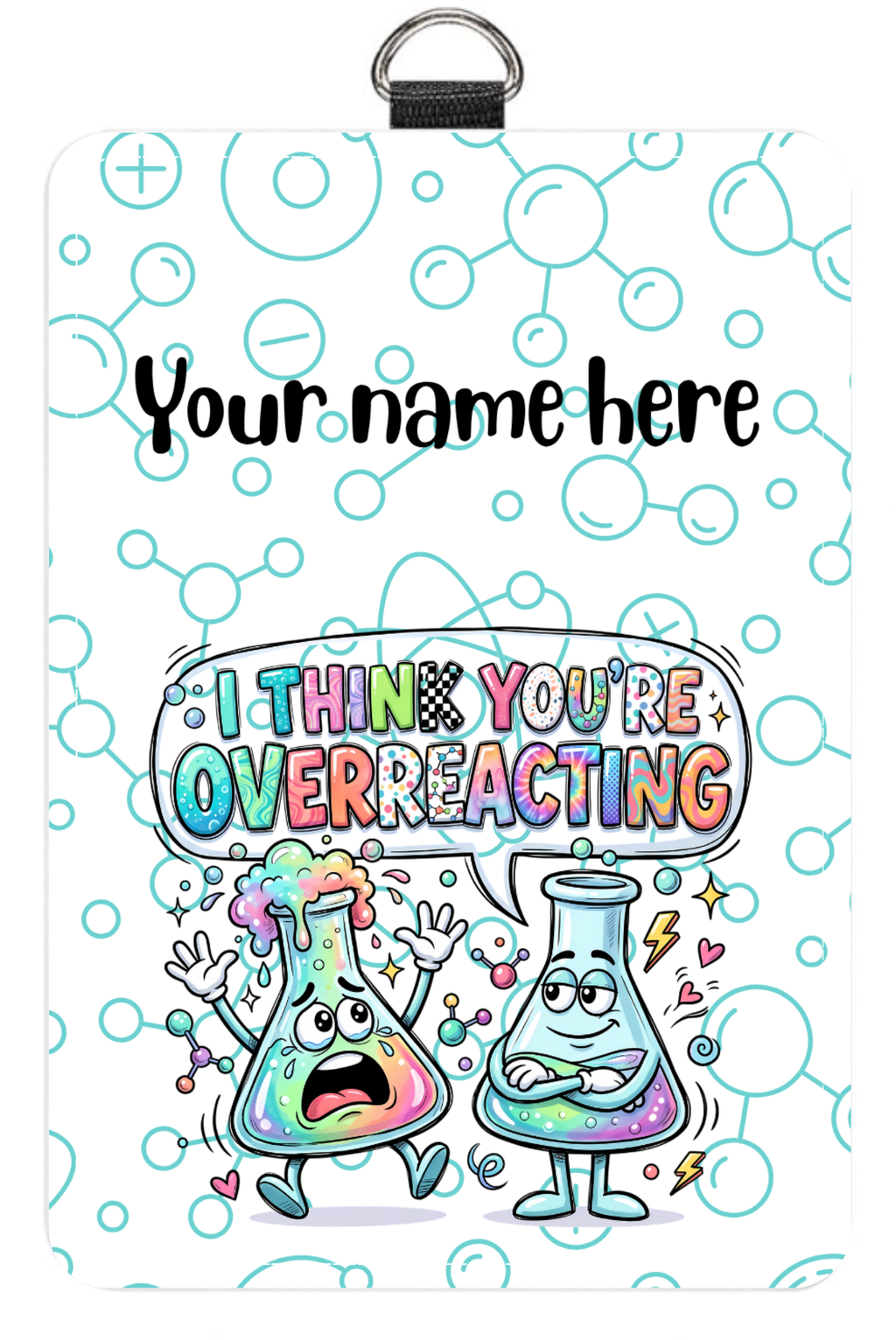 You're Overreacting Badge Holder