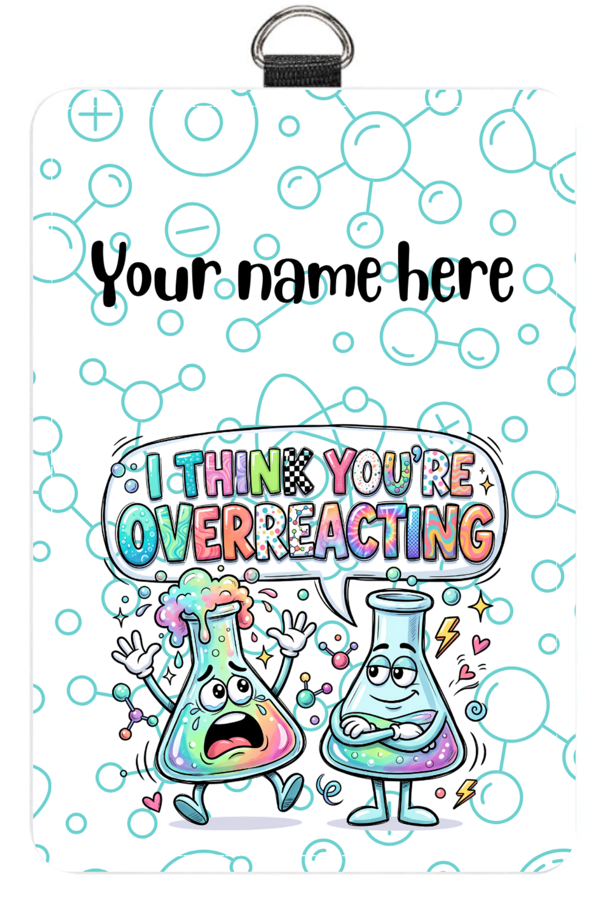 You're Overreacting Badge Holder